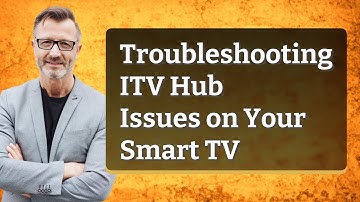 Troubleshooting ITV Hub Issues on Your Smart TV
