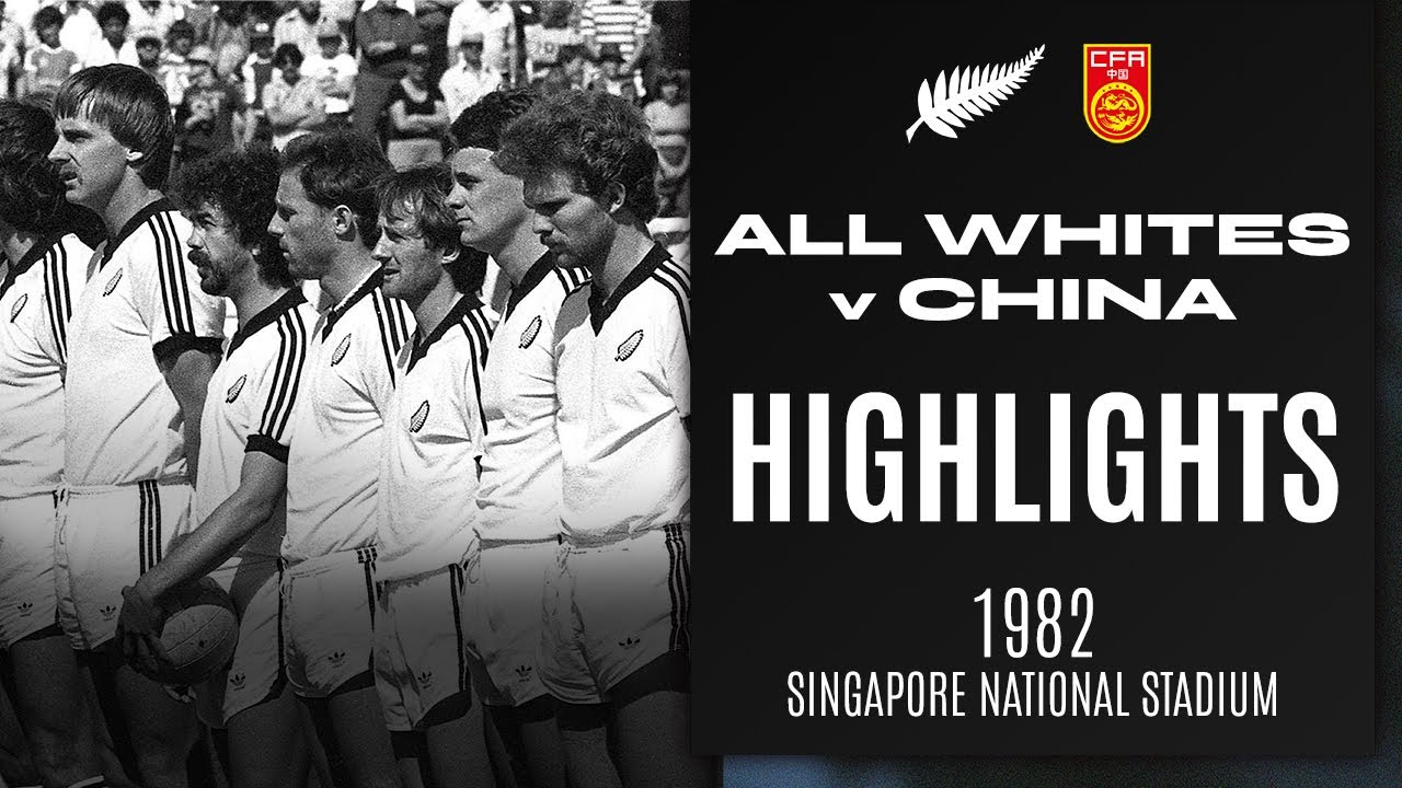 All Whites vs China | 1982 World Cup Qualifier | Singapore National Stadium