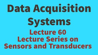 Data Acquisition System Components of Data Acquisition System Objectives of data acquisition system