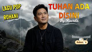TUHAN ADA DISINI | Lagu Pop Rohani Terbaru | Pujian dan Penyembahan
