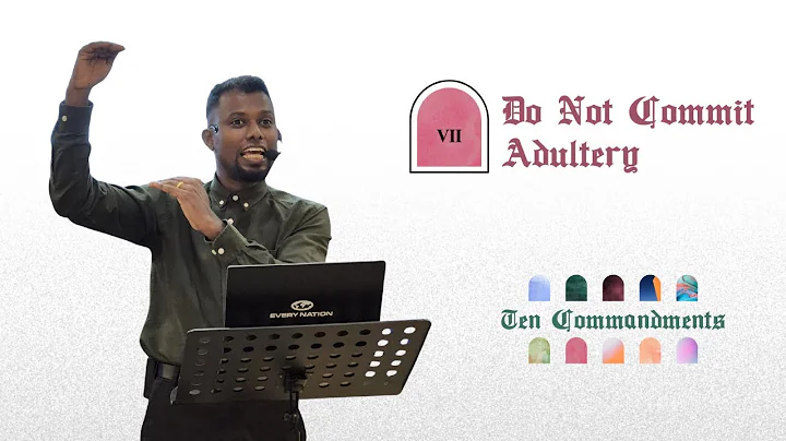 Do Not Commit Adultery | The Ten Commandments | Pastor Apollo Raj Kumar