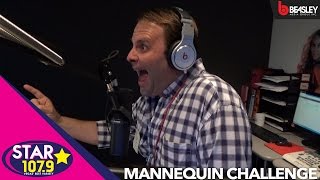 Star 107.9 does the Mannequin Challenge
