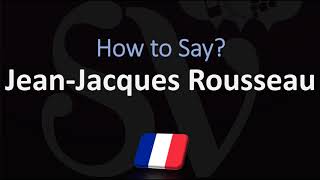 How to Pronounce Jean-Jacques Rousseau? (CORRECTLY) French Pronunciation