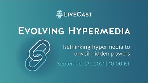 LiveCast: Evolving Hypermedia