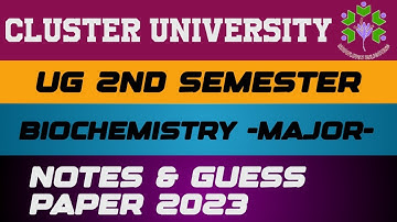 BioChemistry Notes and Guess Paper 2023 | Cluster University 2nd Semester
