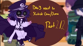 Danganronpa V3 react to Kokichi Ouma/Oma Part 2/2 Danganronpa V3 react to Kokichi Ouma/Oma Part 2/2