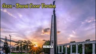 Gaza - Dawai cover version “studio lirik”