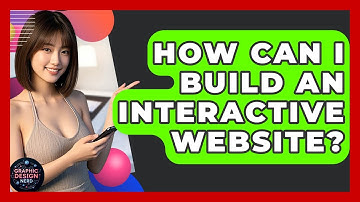 How Can I Build An Interactive Website? - Graphic Design Nerd
