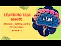 Learning LLM magic| Lecture 1 — Introduction to Required Tools and Software #llm #openai