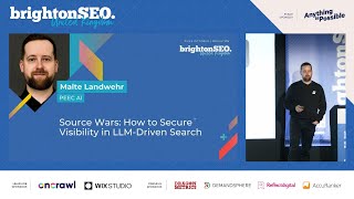 Malte Landwehr: Source wars: how to secure visibility in LLM-driven search (brightonSEO)