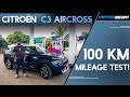 Citroen C3 Aircross Turbo Petrol - 100 KM Mileage Test | MotorBeam