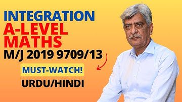 A-Level Maths - INTEGRATION 9709/13 M/J 2019 Q#10 Solution | Ultimate Guide (Part 10)