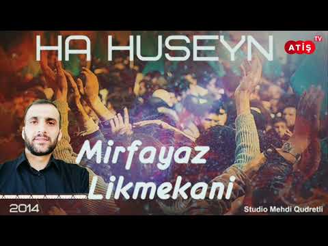 @mirfayaz.likmekani - Ha Huseyn (mərsiyə)