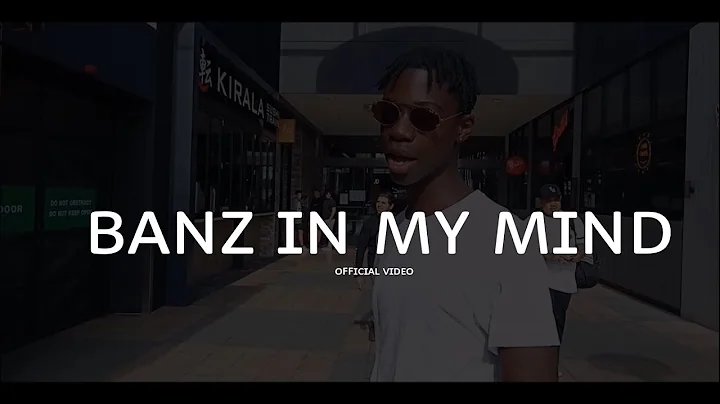 Banz In My Mind (Official Video)