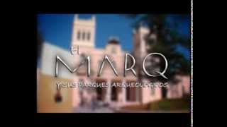 El MARQ - Y sus Parques Arqueológicos