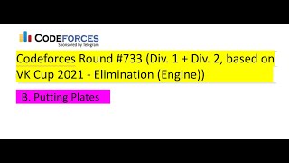 B. Putting Plates Solution ( Bangla )  | Codeforces Round #733 (Div. 1 + Div. 2)