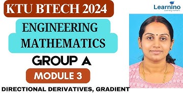 KTU BTECH 2024-GROUP A - MATHS - Module 3 - Part 2   Directional derivatives, Gradient