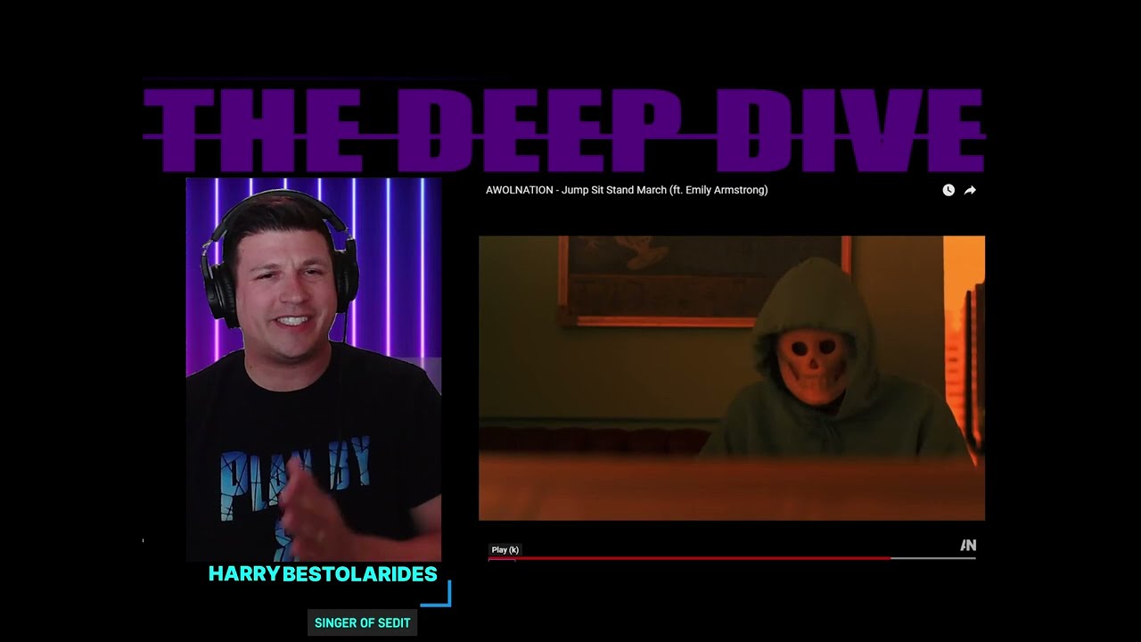 (THE DEEP DIVE) EPISODE 5 Awolnation "Jump, sit, Stand, And March"