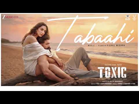 Tabaahi | Toxic (Kannada) | Rocking Star Yash & Kiara Advani | Vishal Mishra | Yogaraj Bhat1.2 lakhL