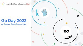 Full Event | Go Day on Google Open Source Live screenshot 4