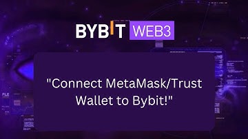 How to Create a Bybit Web3 Wallet with MetaMask/Trust Wallet