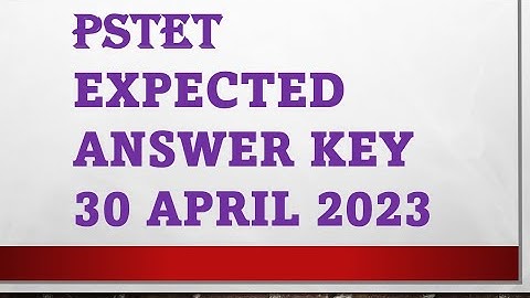 PSTET Expected Answer key 30 April 2023 ( CDP, PUNJ, ENG, MATHS, SCIENCE)