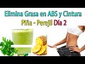 Elimina la Grasa En Abdomen Y Cintura/Reto Día 2 Pierde Peso Con Piña y Perejil