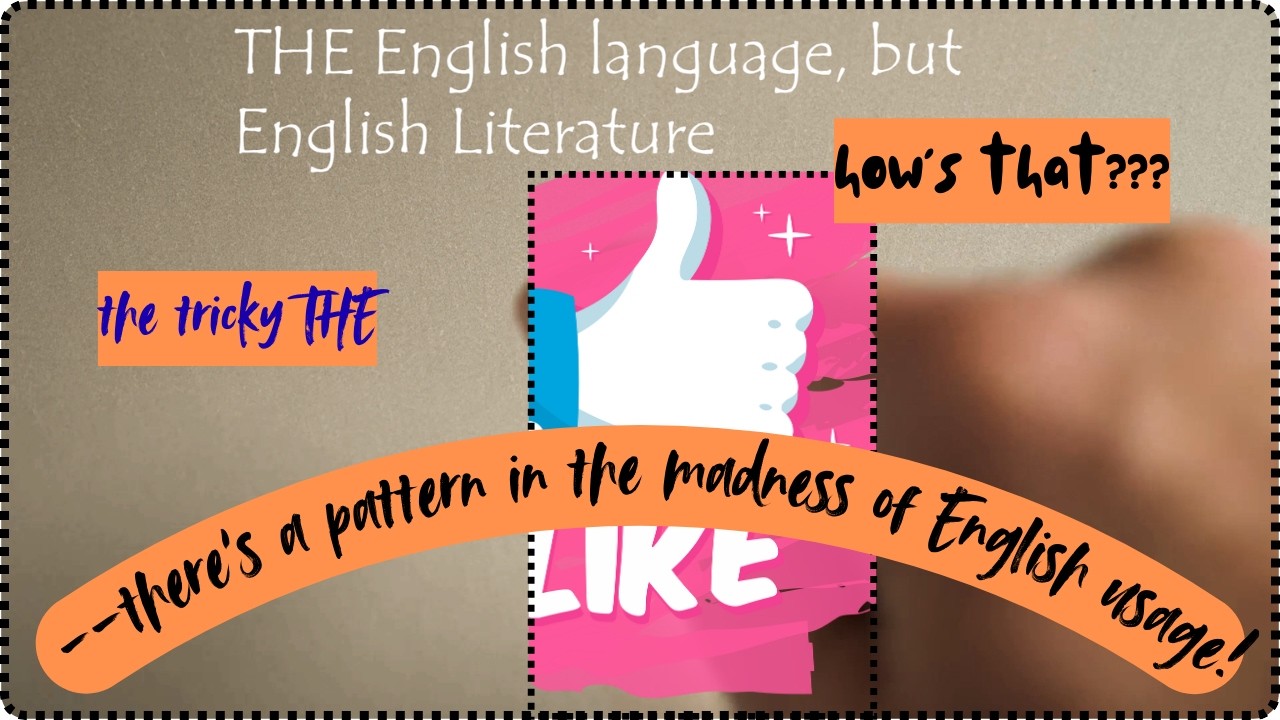 Article 'The': There's a Pattern in the Madness of English Usage -- the Tricky 'THE'