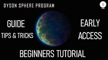 Beginners Tutorial - Dyson Sphere Program - Tips & Tricks