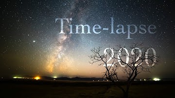 2020 4K Time-lapse Video Highlight Demo Reel of Nature, Storms, Stars, and Adventure