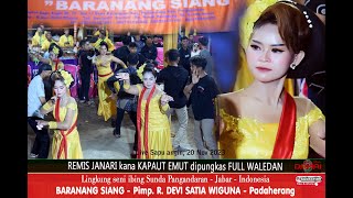 TERBARU! Remis Janari kana Kapaut Emut dipungkas Full Waledan I Seni ibing BARANANG SIANG SAPU ANGIN