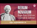 'Rerum Novarum' by Pope Leo XIII [Full Audiobook] #audiobook | Catholic Social Teaching
