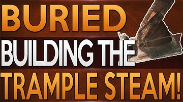Buried: Building the "Trample Steam" - ALL Part Locations + Work Bench! (Black Ops 2 Zombies)