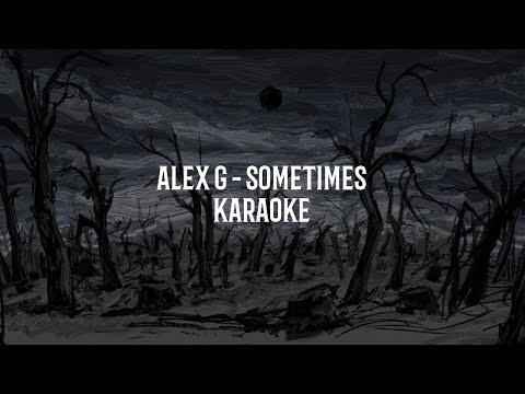 Alex G Sometimes Karaoke