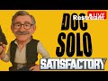 Doc Solo Rides Again! [Satisfactory]