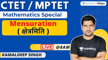 Mensuration - क्षेत्रमिति | Kamaldeep Singh | Unacademy Vidya