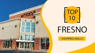Top 10 Shopping Malls to Visit in Fresno, California | USA - English