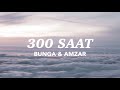 Bunga & Amzar - 300 Saat (Lirik Video)