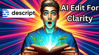 DESCRIPT Edit for Clarity AI Actions  Descript Review Demo Tutorial