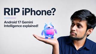 Famous RIP iPhone? Android 17 Gemini Intelligence explained! Net Worth
