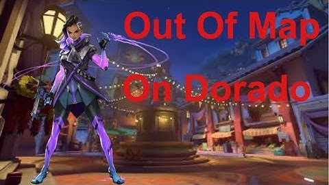 Overwatch out of Map on Dorado