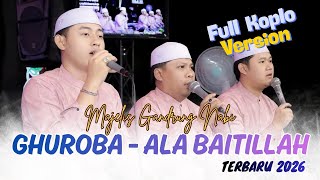 Terbaru Ghuroba  Ala Baitillah versi Koplo Majelis Gandrung Nabi Terbaru 2026