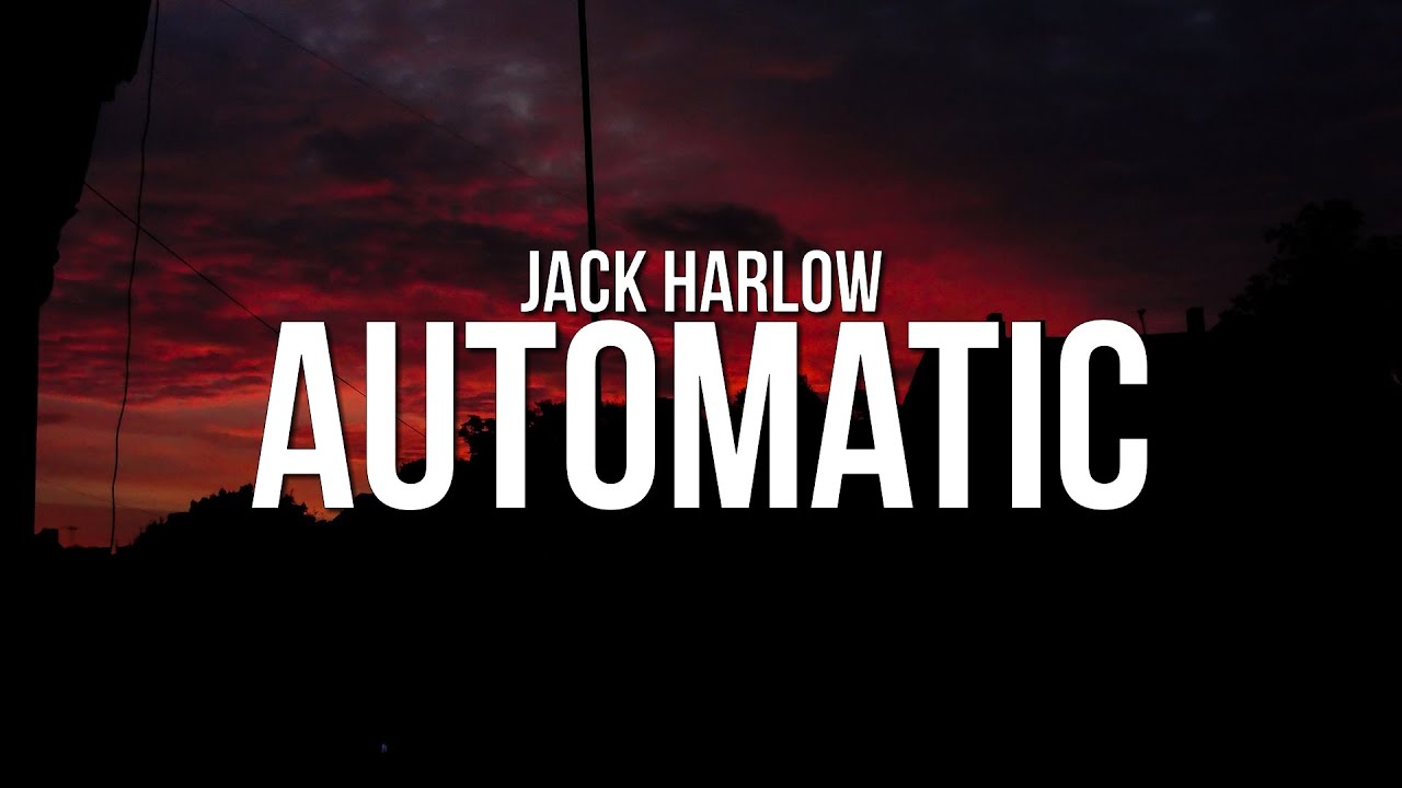 Jack Harlow - Automatic (Lyrics)