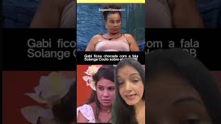 Reação da gabi vendo a fala de Solange Couto #noticias #bbbnoticias #beatrizbbb #fofoca #humor