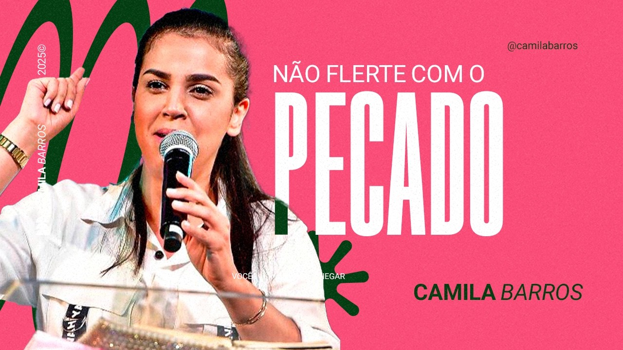 NÃO FLERTE COM O PECADO | Camila Barros