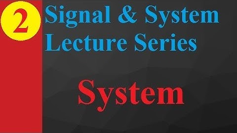 System Basics: Types, Examples, and Representations in Signals & Systems