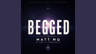 Begged