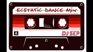 DJ Sep - Ecstatic Dance Mix