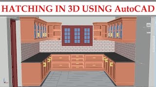 3D KITCHEN PART- 7 |  HATCHING IN 3D USING AUTOCAD