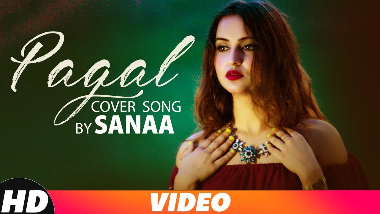 Pagal (Cover Version) | Goldboy | Sanaa | Latest Punjabi Songs 2018 | Speed Records